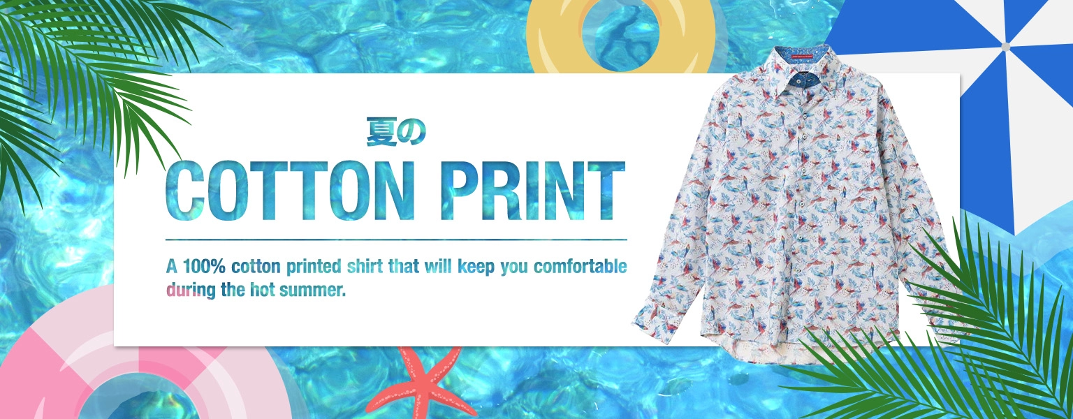 夏の COTTON PRINT